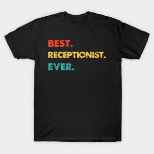 Receptionist Profession Retro Best Receptionist Ever T-Shirt